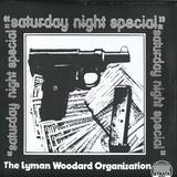 The Lyman Woodard Organization - Saturday Night Special