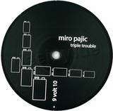 Miro Pajic - Triple Trouble