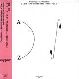 Kuniyuki Takahashi - Early Tape Works (1986-1993) Vol. 1