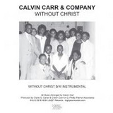 Calvin Carr & Company - Without Christ