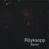 Röyksopp - Senior