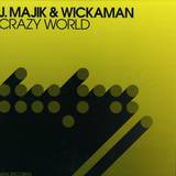 J Majik + Wickaman - Crazy World