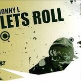 Jonny L - Let's Roll Pt-1