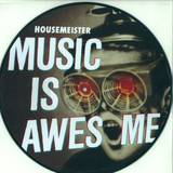 Housemeister - Music Is Awesome Lp