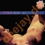 Patrick Alavi - You Make Me Hot