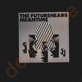 Futureheads - Meantime 7"