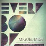 Miguel Migs Ft Evelyn "champagne" King - Everybody