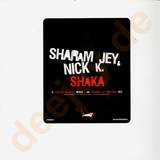 Sharam Jey & Nick K - Shaka 2005