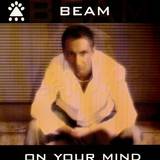 Beam - On Your Mind