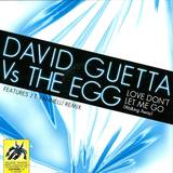 David Guetta Vs. The Egg - Love Don't Let Me Go Walking