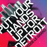 Fedde Le Grand - Put Your Hands Up For Detroit
