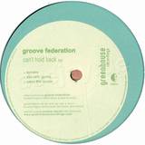 Groove Federation - Cant Hold Back Ep