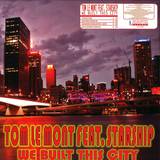 Tom Le Mont Feat. Starship - We Built This City