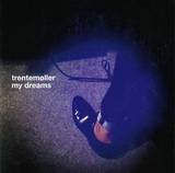 Trentemoller - My Dreams