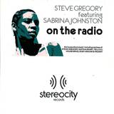 Steve Gregory Feat. Sabrina Johnston - On The Radio