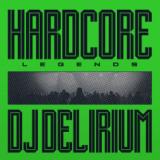 DJ Delirium - Hardcore Legends LP
