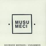 Musumeci - Schwarze Morgen / Zusammen^