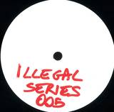Various - Illegal Series 005