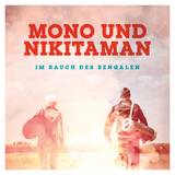 Mono & Nikitaman - Im Rauch Der Bengalen (2lp+cd)