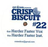 Crisp Biscuit - Harder Faster