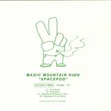 Magic Mountain High - Spacepod
