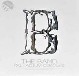 The Band - Palladium Circles - The Classic Nyc Broadcast 1976