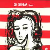 Eli Escobar - Shout