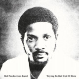 Mel Production Band - Trying to Get Out Of Here