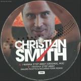 Christian Smith - I Wanna Step Away