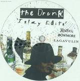 The Drunk - Islay Edits