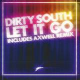 Dirty South - Let It Go