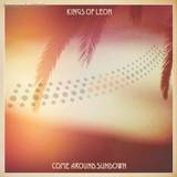 Kings Of Leon - Come Around Sundown