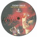 Toomy Disco - Age Of The Jaguar Ep