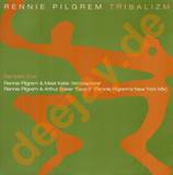 Rennie Pilgrem - Tribalizm *1*