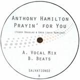 Anthony Hamilton - Prayin For You