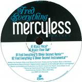 Fred Everything Feat. Wayne Te - Mercyless