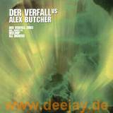 Der Verfall Vs. Alex Butcher - Der Verfall