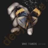 Mike Francis - Josephine