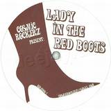 Cosmic Rockerz - Lady In The Red Boots