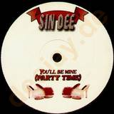 Sin Dee - Youll Be Mine