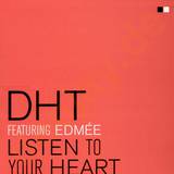 Dht Feat. Edmée - Listen To Your Heart