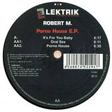Robert M - Porno House E.p.