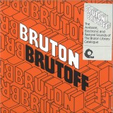 Various - Bruton Brutoff – The Ambient, Electronic and Pastoral side of the the Bruton library catalogue