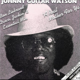 JOHNNY GUITAR WATSON - A REAL MOTHER FOR YA (BEN LIEBRAND REMIXES)