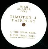 Timothy J. Fairplay - The Last Reel (andrew Weatherall Remix)