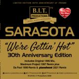 Sarasota - We're Gettin' Hot (30th Anniversary Edition)