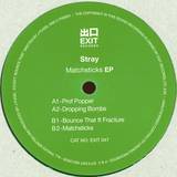 Stray - Matchsticks Ep