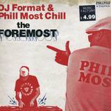 Dj Format & Phill Most Chill - The Foremost