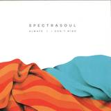 Spectrasoul - Always / I Dont Mind
