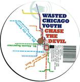 Wasted Chicago Youth - Mars Or Bust